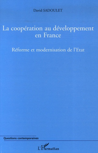 La coopération au développement en France 1997-2004. Réforme et modernisation de l'Etat