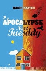 David Safier - Apocalypse Next Tuesday.