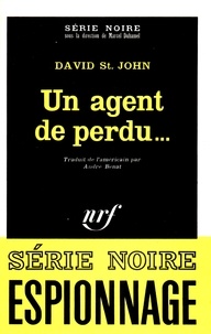 David Saint-John - Un agent de perdu....