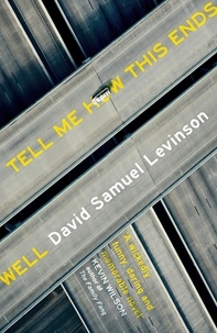 David Samuel Levinson - Tell Me How This Ends Well.