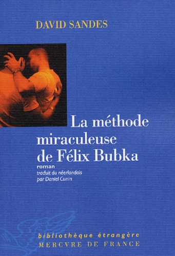 David Sandes - La méthode miraculeuse de Félix Bubka.
