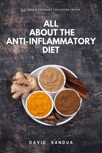  David Sandua - All About The Anti-Inflammatory Diet.