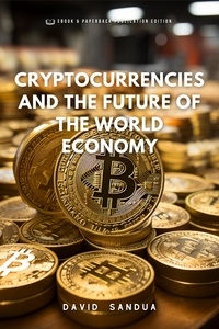  David Sandua - Cryptocurrencies and The Future of the World Economy..