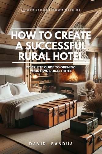  David Sandua - How to Create a Successful Rural Hotel.