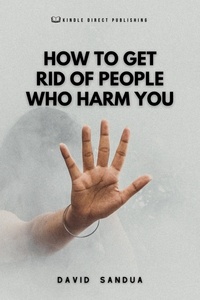  David Sandua - How to Get Rid of People Who Harm You.