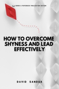  David Sandua - How To Overcome Shyness And Lead Effectively.