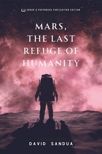  David Sandua - Mars, The Last Refuge of Humanity.