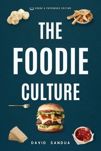  David Sandua - The Foodie Culture.