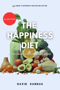 The Happiness Diet: Food And Its Influence On Mood