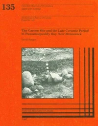 Carson Site and the Late Ceramic Period in Passamaquoddy Bay, New Brunswick
