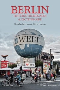 David Sanson - Berlin - Histoire, promenades, anthologie et dictionnaire.