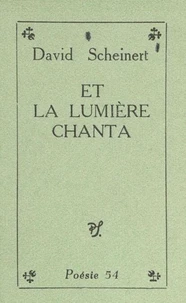 Et la lumière chanta