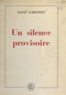 David Scheinert - Un silence provisoire.