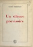 David Scheinert - Un silence provisoire.