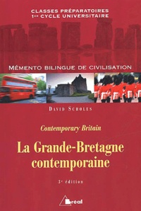 David Scholes - La Grande-Bretagne contemporaine - Mémento bilingue de civilisation.