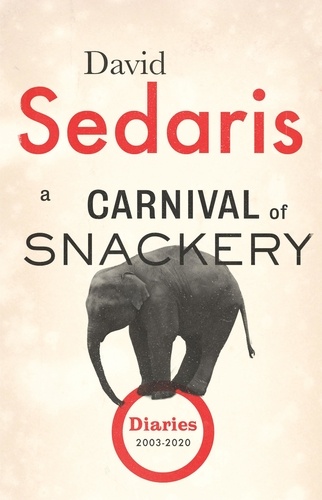 A Carnival of Snackery. Diaries: Volume Two