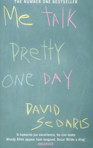 David Sedaris - Me Talk Pretty One Day.