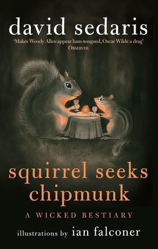 Squirrel Seeks Chipmunk. A Wicked Bestiary