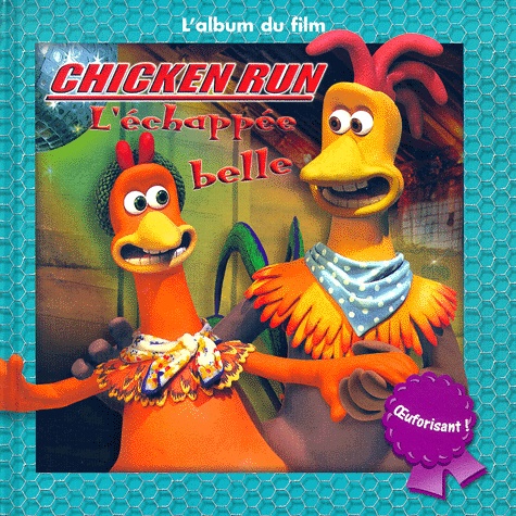 David Seidman et  Collectif - Chicken Run : L'Echappee Belle.