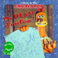 David Seidman et  Collectif - Chicken Run. Un Plan D'Enfer !.