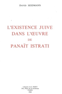 David Seidmann - L'Existence juive dans l'œuvre de Panaït Istrati.