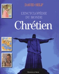 David Self - L'encyclopédie du monde chrétien.