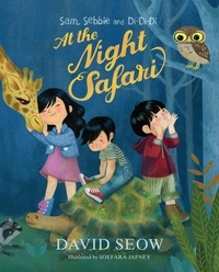  David Seow - Sam, Sebbie and Di-Di-Di: At the Night Safari - Sam, Sebbie and Di-Di-Di, #1.