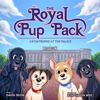 Livres audio mp3 téléchargeables gratuitement The Royal Pup Pack (Catastrophe at the Palace) FB2 ePub par David Seow