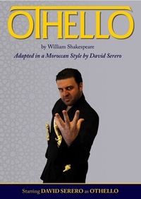  David Serero - OTHELLO Adapted in a Moroccan Style.