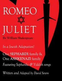  David Serero - Romeo and Juliet in a Jewish Adaptation.