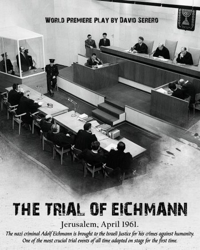  David Serero - The Trial of Adolf Eichmann (The Play).