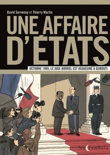 Une affaire d¹États. Octobre 1995, le juge Borrel est assassiné