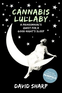Ebooks Téléchargements gratuits pour mobile Cannabis Lullaby: A Painsomniac’s Quest for a Good Night’s Sleep 9798985927207