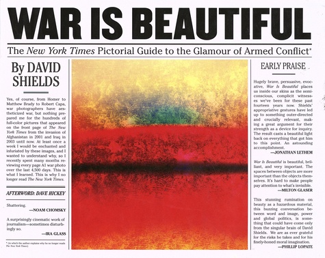 David Shields - War is Beautiful - The New York Times Pictorial Guide to the Glamour of Armed Conflict.