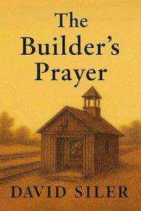 The Builder's Prayer