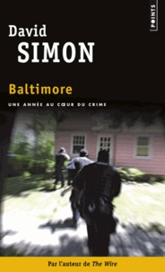 David Simon - Baltimore - Une année au coeur du crime.