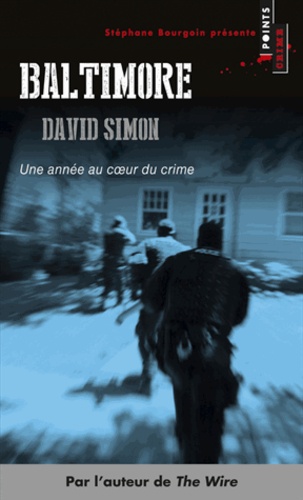 David Simon - Baltimore - Une année au coeur du crime.