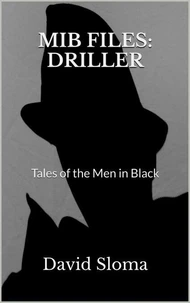 Mib Files: Driller - Tales Of The Men In Black