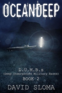  David Sloma - Oceandeep: D.U.M.B.s (Deep Underground Military Bases) - Book 2 - D.U.M.B.s (Deep Underground Military Bases), #2.