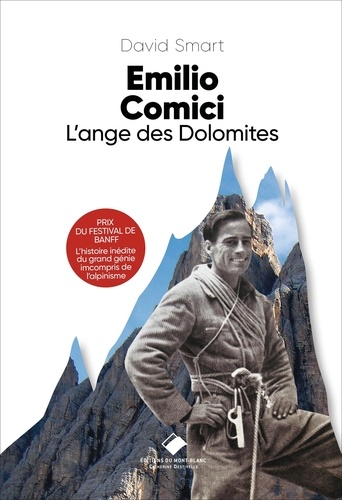Emilio Comici. L'ange des Dolomite