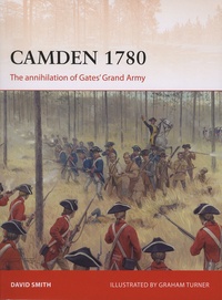 David Smith - Camden 1780 - The annihilation of Gates' Grand Army.