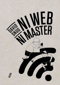 David Snug - Ni web ni master.