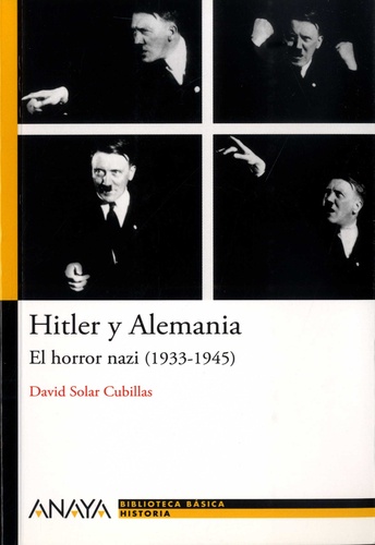 Hitler y Alemania. El horror nazi (1933-1945)