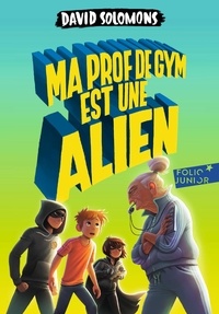 David Solomons - Ma prof de gym est une alien.