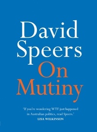 David Speers - On Mutiny.