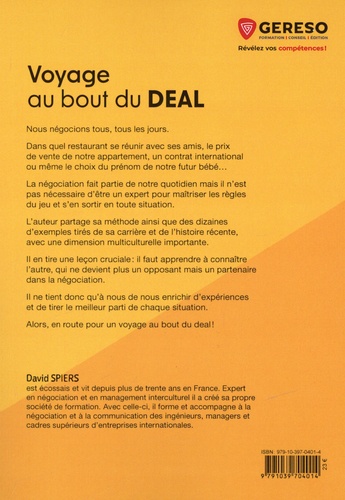 Voyage au bout du deal. Guide pour négocier ce que vous voulez où que vous soyez