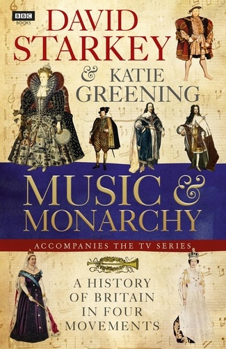 David Starkey - David Starkey's Music and Monarchy.