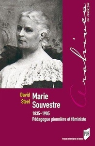 David Steel - Marie Souvestre (1835-1905) - Pédagogue pionnière et féministe.