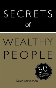 David Stevenson - Secrets of Wealthy People: 50 Techniques to Get Rich.