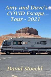 Amy &amp; Dave's COVID Escape Tour - 2021